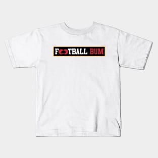 Football Bum Kids T-Shirt